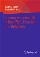 D&ouml;ll, Marion D&ouml;ll, Matthias Huber - Bildungswissenschaft in Begriffen, Theorien und Diskursen