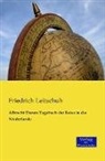 Friedrich Leitschuh - Albrecht Dürers Tagebuch der Reise in die Niederlande