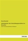 Ernst Haeckel - Anthropogenie oder Entwicklungsgeschichte des Menschen - Zweiter Teil: Stammesgeschichte oder Phylogenie