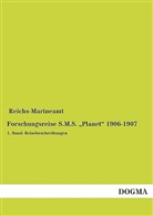 Reichs-Marineamt - Forschungsreise S.M.S. 'Planet' 1906-1907. Bd.1