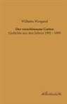 Wilhelm Weigand - Der verschlossene Garten