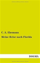 C A Ehemann, C. A. Ehemann - Meine Reise nach Florida