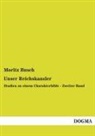 Moritz Busch - Unser Reichskanzler. Bd.2