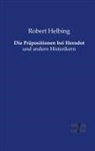 Robert Helbing - Die Präpositionen bei Herodot