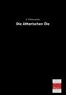 E. Gildemeister, Eduard Gildemeister - Die Ätherischen Öle