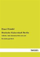Ernst Friedel - Deutsche Kaiserstadt Berlin
