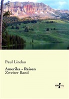 Paul Lindau - Amerika - Reisen