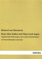 Richard von Eisenstein, Richard von Eisenstein - Reise über Indien und China nach Japan