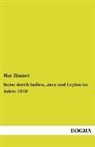 Mar Zimmer - Reise durch Indien, Java und Ceylon im Jahre 1910