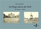 John Stoddard - Im Fluge durch die Welt