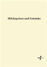 Anonym, Anonymus - Milchspeisen und Getränke