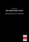 Gustav Fritsch - Die elektrischen Fische. Bd.2