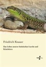 Friedrich Knauer - Das Leben unserer heimischen Lurche und Kriechtiere