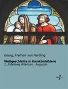 Georg Hertling, Georg von Hertling - Weltgeschichte in Karakterbildern