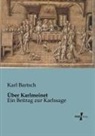 Karl Bartsch - Über Karlmeinet