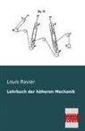 Louis Ravier - Lehrbuch der höheren Mechanik