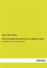 Agnes E. Weber, Agnes Elise Weber - Das beste Bürgerkochbuch für den täglichen Tisch