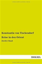 Konstantin von Tischendorf, Konstantin Von Tischendorf - Reise in den Orient. Bd.2
