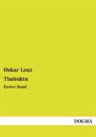 Oskar Lenz - Timbuktu. Bd.1