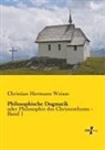 Christian Hermann Weisse - Philosophische Dogmatik