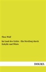 Thea Wolf - Im Land des Lichts - Ein Streifzug durch Kabylie und Wüste