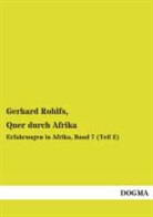 Gerhard Rohlfs - Quer durch Afrika
