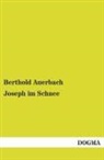 Berthold Auerbach - Joseph im Schnee