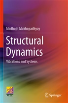 Madhujit Mukhopadhyay - Structural Dynamics
