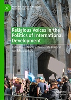 Paul J Nelson, Paul J. Nelson - Religious Voices in the Politics of International Development