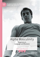 Eric Louis Russell - Alpha Masculinity