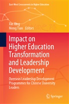 Tian, Meng Tian, Xin Xing - Impact on Higher Education Transformation and Leadership Development