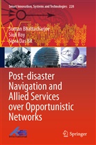 Suman Bhattacharjee, Sipra Das Bit, Siuli Roy - Post-disaster Navigation and Allied Services over Opportunistic Networks