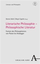 Capelle, Birgit Capelle, Dennis Sölch - Literarische Philosophie - Philosophische Literatur