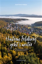 Matthias Pieren - Hinterm Feldberg geht's weiter