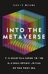 Cathy Hackl, Susan Higginbotham - Into the Metaverse