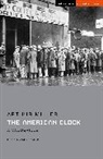 Arthur Miller - The American Clock