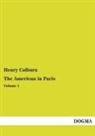 Henry Colburn - The American in Paris. Vol.1