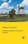Friedrich Leitschuh - Albrecht Dürers Tagebuch der Reise in die Niederlande