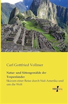 Carl G. Vollmer, Carl Gottfried Vollmer - Natur- und Sittengemälde der Tropenländer