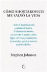 Stephen Johnson - Cómo Shostakovich Me Salvó La Vida