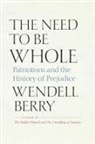 Wendell Berry - The Need to Be Whole