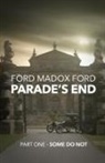 Ford Madox Ford - Parade's End - Part One - Some Do Not