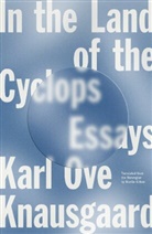 Karl Ove Knausgaard, Karl Ove/ Aitken Knausgaard, Karl Ove Knausgard - In the Land of the Cyclops