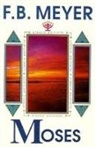 F. B. Meyer, Frederick Brotherton Meyer - Moses: The Servant of God