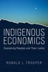 Ronald L Trosper, Ronald L. Trosper - Indigenous Economics