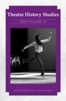 Trevor Boffone, Matthieu Chapman, Ryan J. Douglass, Jeanmarie Higgins, Lisa Jackson-Schebetta, Lisa Milner... - Theatre History Studies 2022, Vol 41