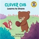 Bob Hartman, Steve Brown - Clever Cub Learns to Share