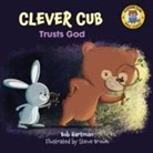 Bob Hartman, Steve Brown - Clever Cub Trusts God
