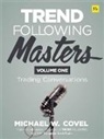 Michael Covel - Trend Following Masters, Volume 1
