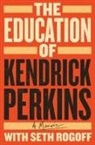 Kendrick Perkins, Kendrick/ Rogoff Perkins - The Education of Kendrick Perkins